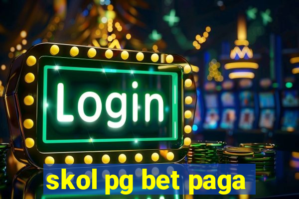 skol pg bet paga